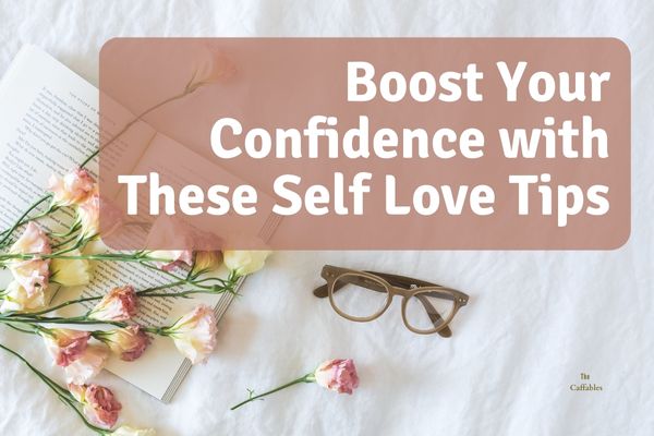 Boost Your Confidence with These Self Love Tips