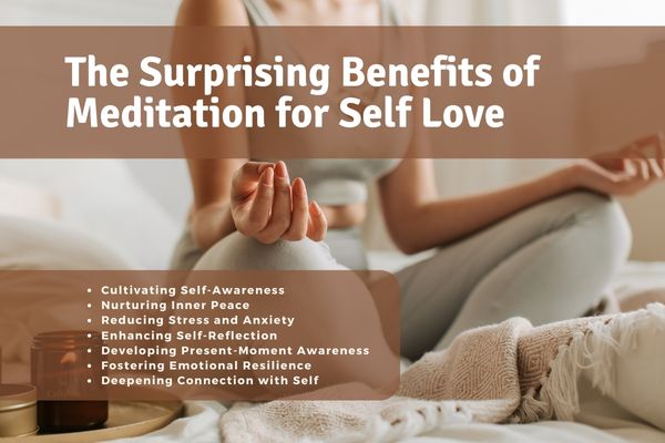 The Surprising Benefits of Meditation for Self Love