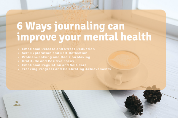 6 ways journaling can help improve your mental health
