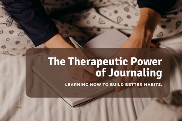 The Therapeutic Power of Journaling: 6 Helpful Practices